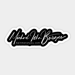 Michael John Burgess Signature White Sticker